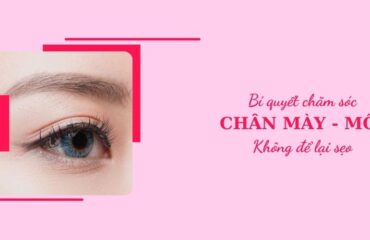 Chăm sóc chân mày và môi sau khi xăm không để lại sẹo